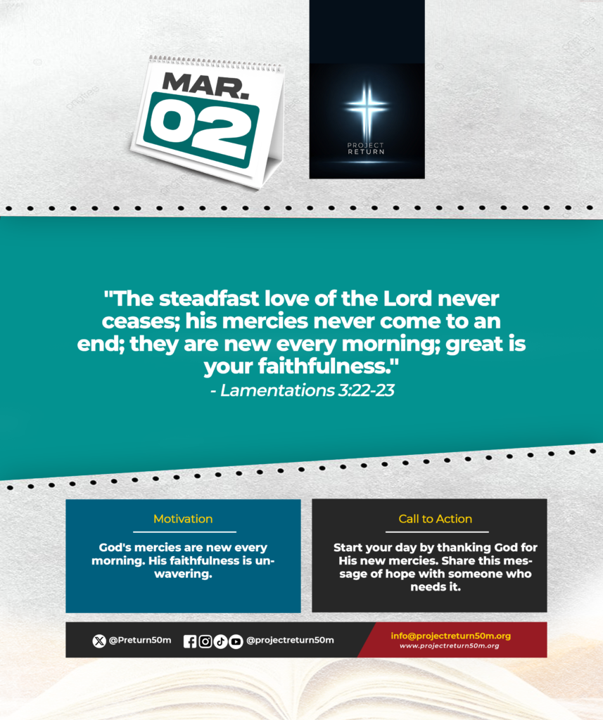 Verse: "The steadfast love of the Lord never ceases; his mercies never come to an end; they are new every morning; great is your faithfulness." - Lamentations 3:22-23