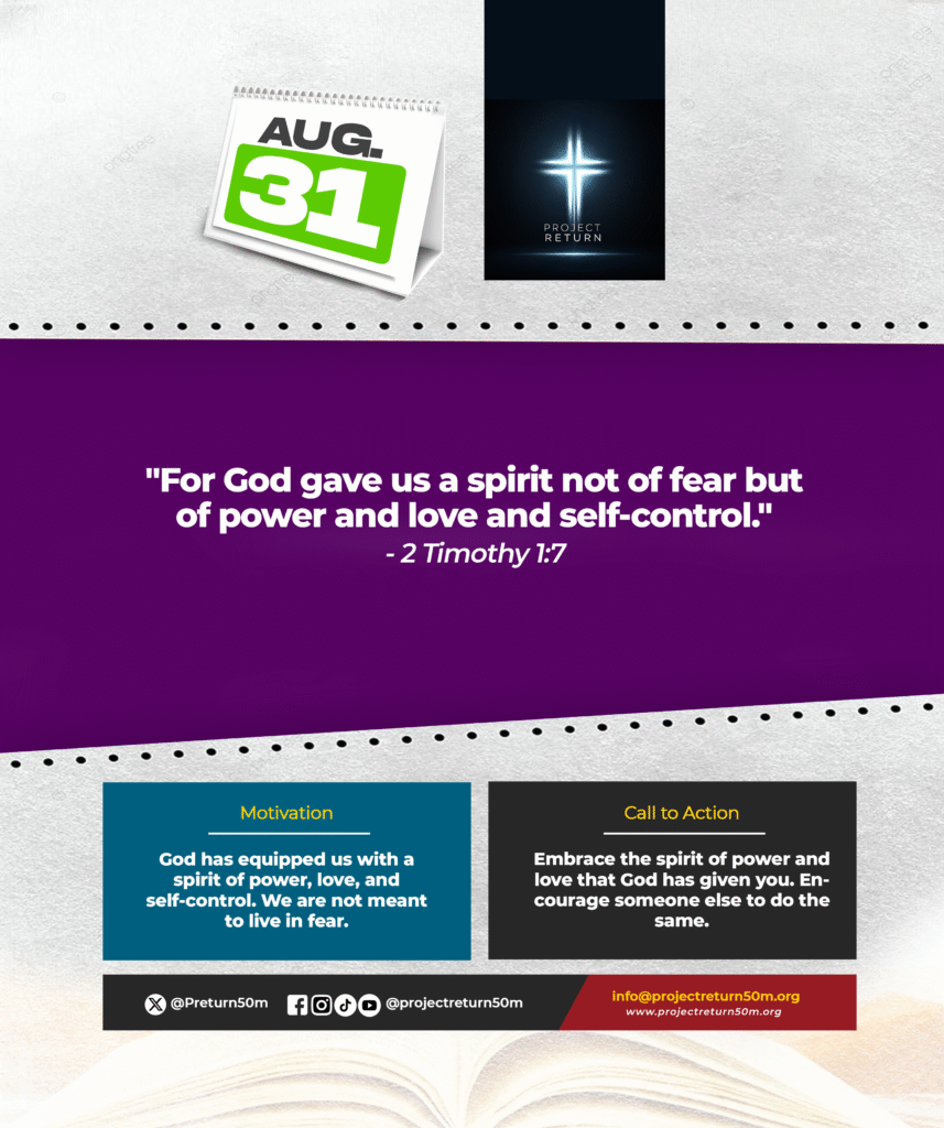 Verse: "For God gave us a spirit not of fear but of power and love and self-control." - 2 Timothy 1:7