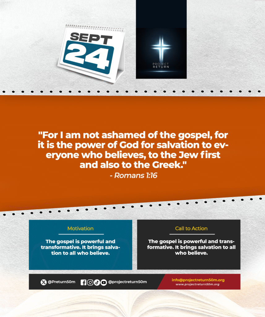 Verse: "For I am not ashamed of the gospel, for it is the power of God for salvation to everyone who believes, to the Jew first and also to the Greek." - Romans 1:16