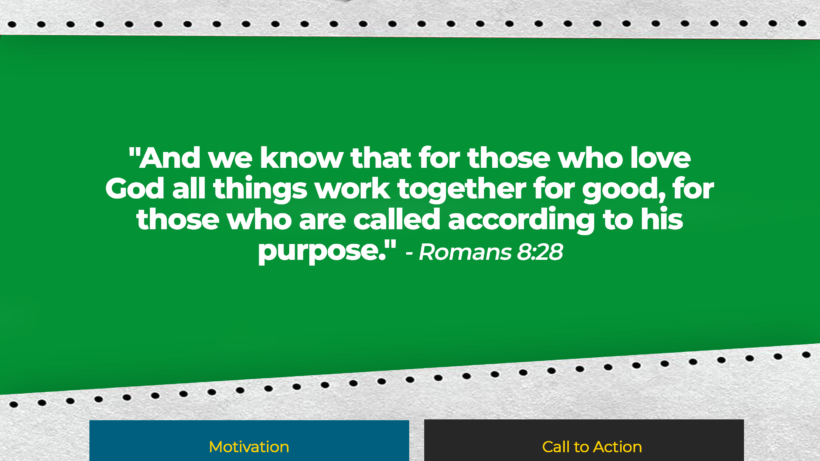 And we know that for those who love God all things work together for good, for those who are called according to his purpose." - Romans 8:28