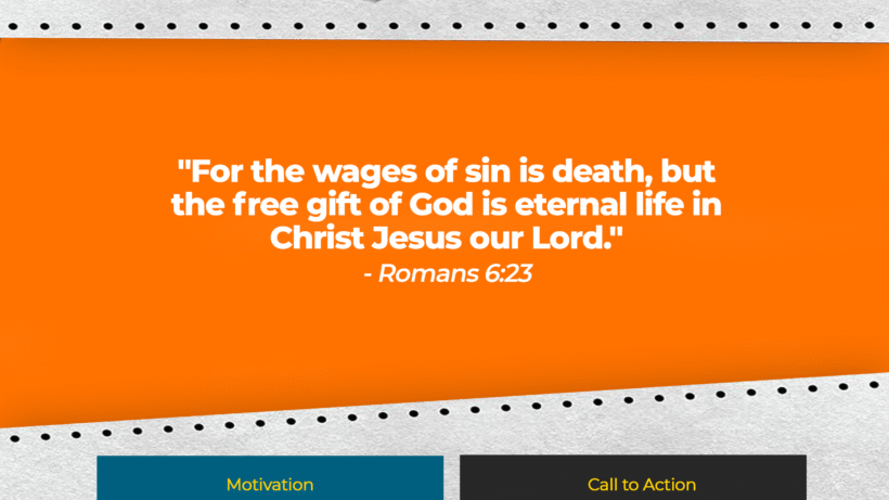 Verse: "For the wages of sin is death, but the free gift of God is eternal life in Christ Jesus our Lord." - Romans 6:23