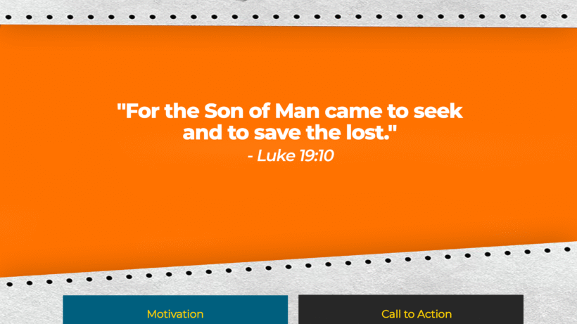 Verse: "For the Son of Man came to seek and to save the lost." - Luke 19:10