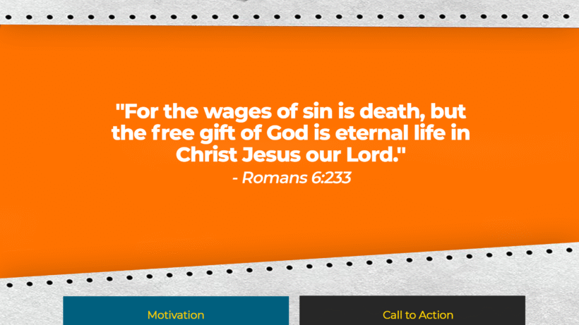 Verse: "For the wages of sin is death, but the free gift of God is eternal life in Christ Jesus our Lord." - Romans 6:23