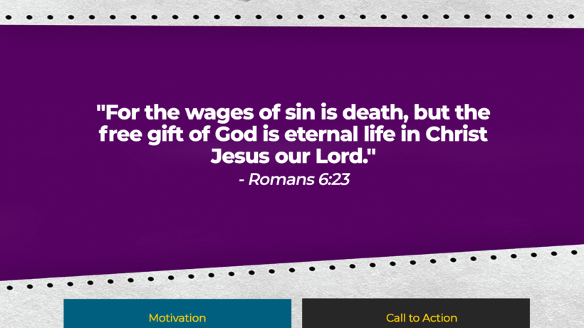 Verse: "For the wages of sin is death, but the free gift of God is eternal life in Christ Jesus our Lord." - Romans 6:23