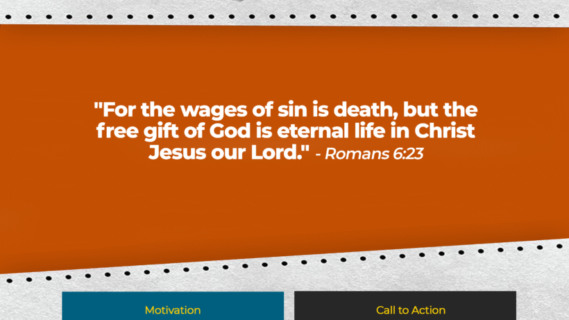 Verse: "For the wages of sin is death, but the free gift of God is eternal life in Christ Jesus our Lord." - Romans 6:23